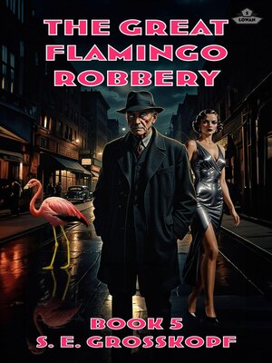 cover image of The Great Flamingo Robbery